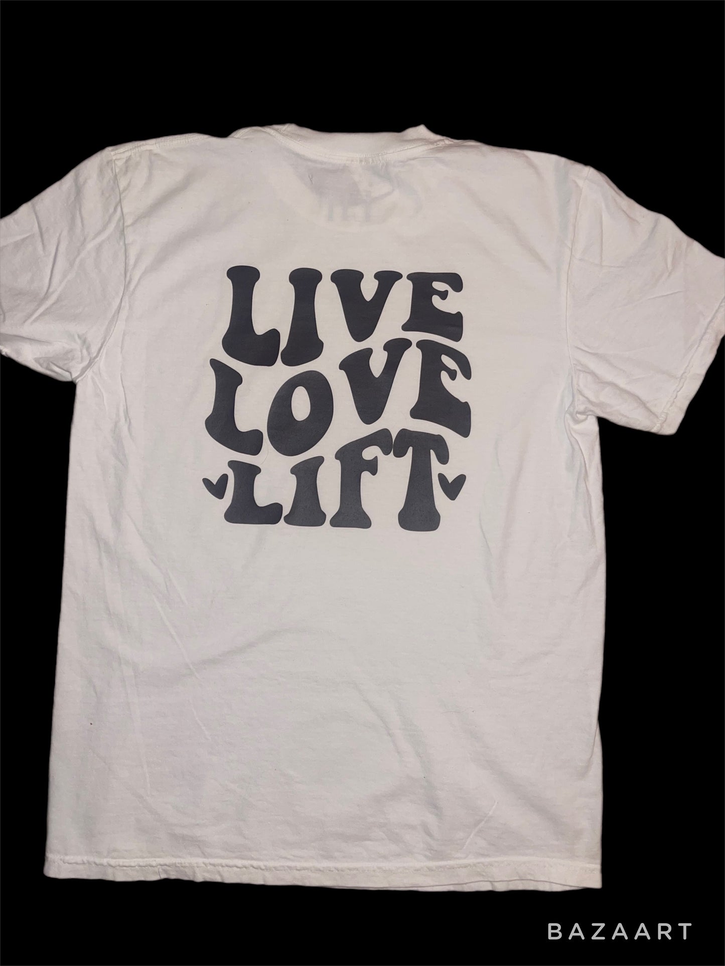 “ Live Love Lift”